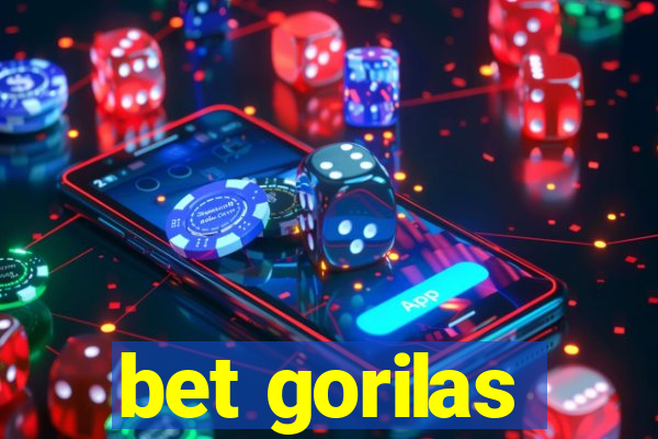 bet gorilas